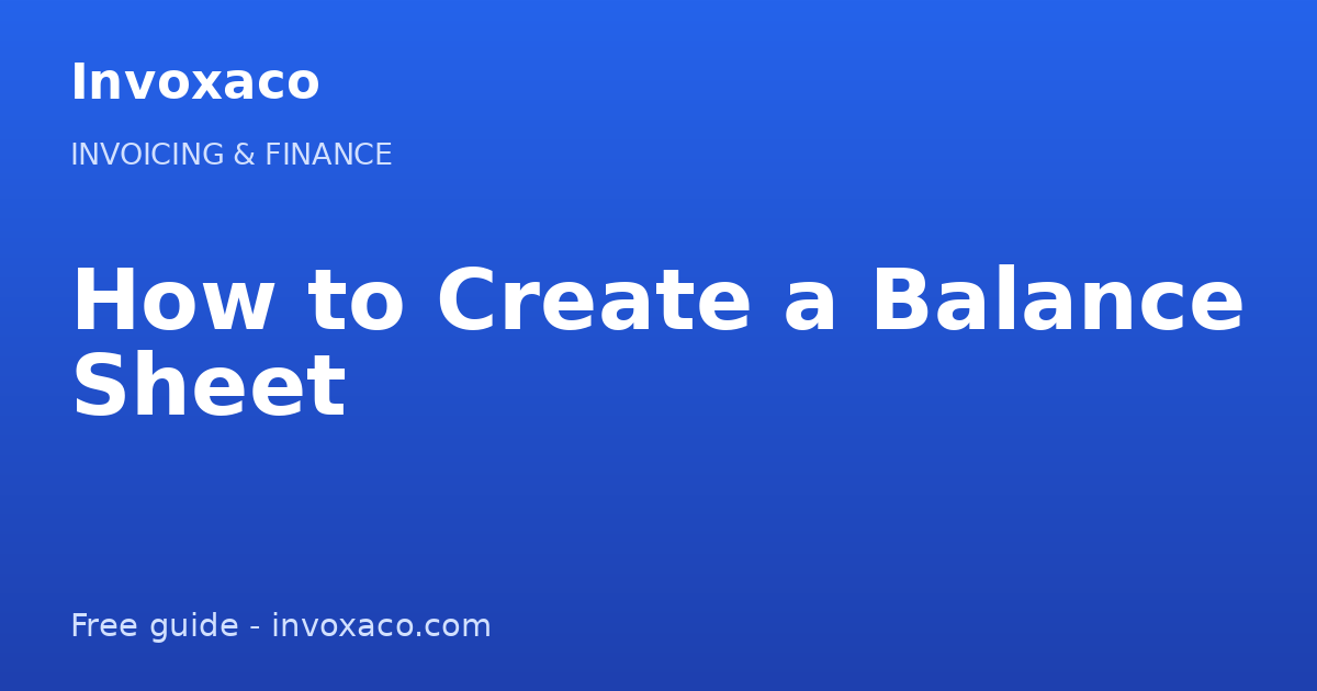 How to Create a Balance Sheet (Free Template & Guide)